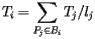 \[  T_i = \sum_{P_j\in B_i} T_j/l_j  \] 