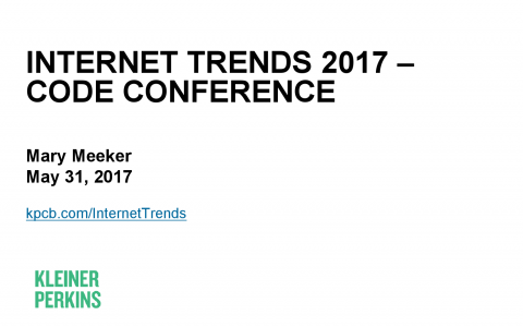 KPCB：玛丽·米克尔“互联网女皇”-2017年互联网趋势报告英文版（附355页下载）