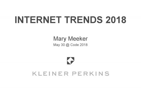 KPCB：玛丽·米克尔“互联网女皇”-2018年互联网趋势报告（附294页下载）