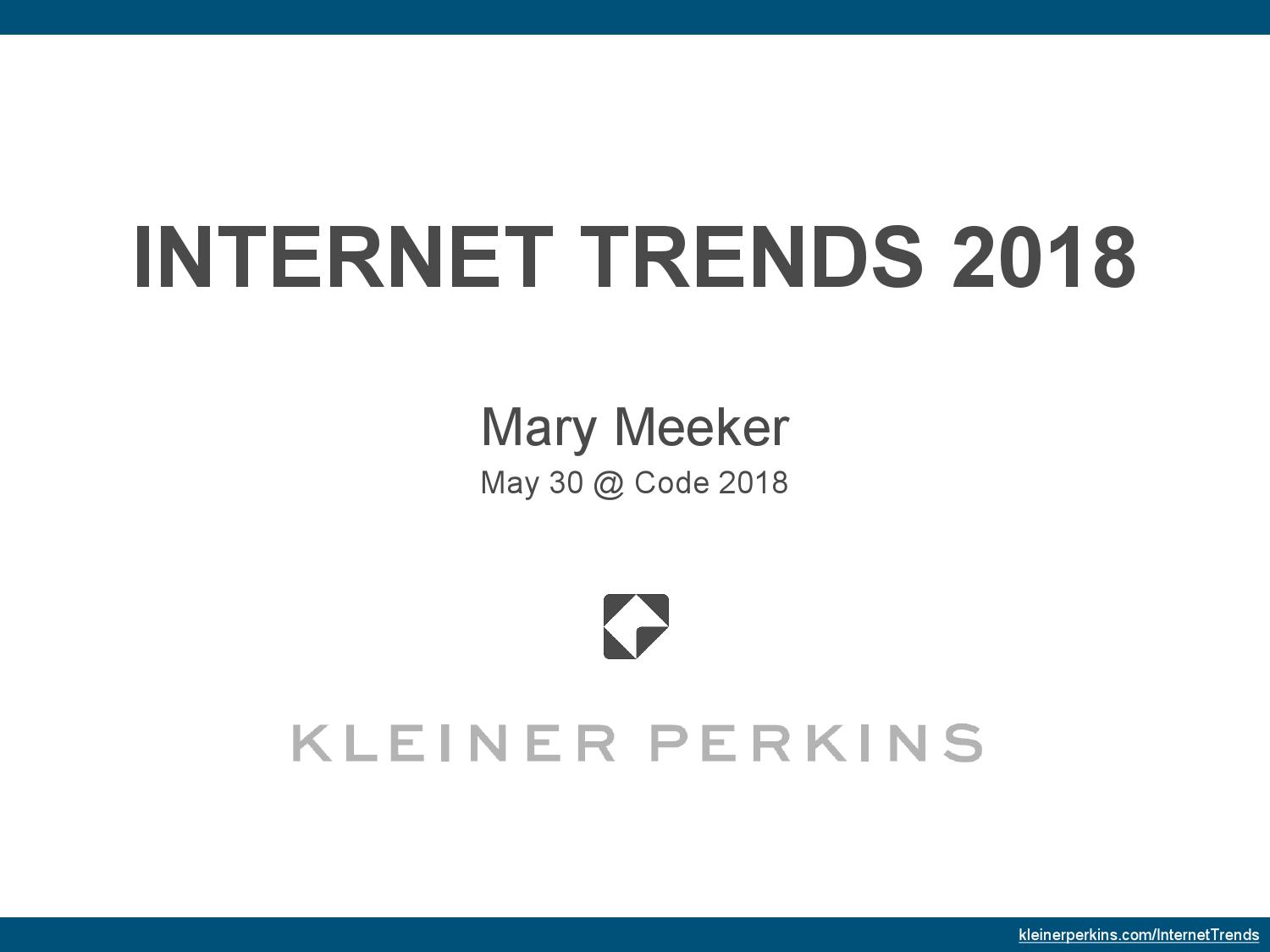 KPCB：玛丽·米克尔“互联网女皇”-2018年互联网趋势报告（附294页下载）