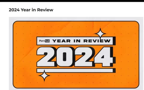 全球最大成人网站P站发布2024年度报告，Demure搜索量增长133%